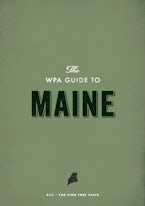 The WPA Guide to Maine
