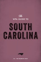 The WPA Guide to South Carolina