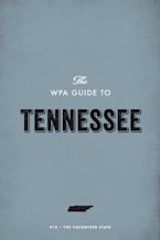 The WPA Guide to Tennessee