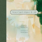 You Cant Have It All