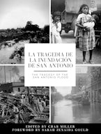 La tragedia de la inundación de San Antonio / The Tragedy of the San Antonio Flood